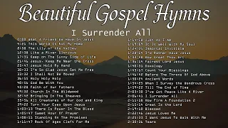 Beautiful Gospel Hymns - I Surrender All  | Lifebreakthrough