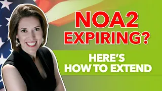 NOA2 Expiring? Here's how to extend