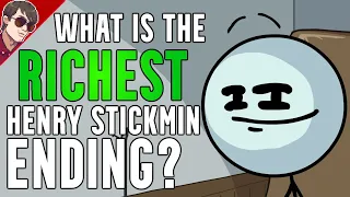 What is the RICHEST Henry Stickmin Ending?!