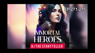 IMMORTAL HEROES || EPISODE 271 275