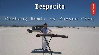 [Despacito] Guzheng Remix by Xueyan Chen 古筝版《 Despacito》陈雪艳