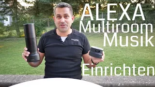 Amazon Alexa Multiroom Musik Funktion einrichten / nutzen - Deutsch