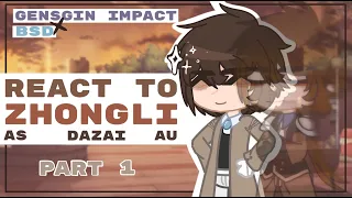 React to Dazai as Zhongli || Part 1 || BSD x GI ! AU || Gacha Club