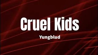 Cruel Kids - Yungblud (Lyrics)