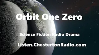 Orbit One Zero  - Science Fiction Radio Drama