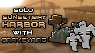 Solo Sunsetbay Harbor with Graveyard - Roblox Tower Battles