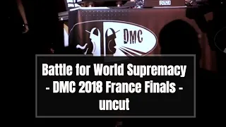 DMC 2018 Battle for World Supremacy France Finals UNCUT