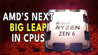 How ZEN 6 Is AMD's Next BIG LEAP In CPUs
