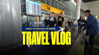 Travel Vlog | Kochi to Kolkata | ISL10 | Kerala Blasters | MBSG vs KBFC