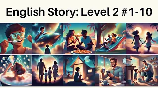 English Story: Level 2 #1-10 | Short Story | Listening and Speaking Practice