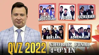 QVZ 2022 | CHORAK FINAL | 4-O'YIN