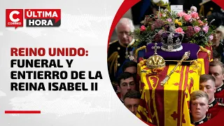 FUNERAL Y ENTIERRO DE ISABEL II: Reino Unido y el mundo despiden a la reina | #CorreoÚltimaHora