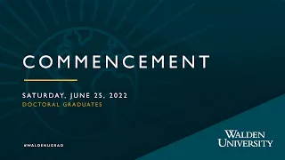 Summer 2022 Saturday Morning Doctoral Commencement Ceremony