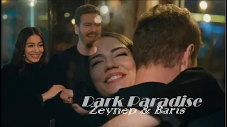 Zeynep & Barış - Dark Paradise (Doğduğun Ev Kaderindir)