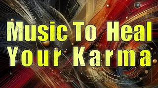 Music To  Heal Your Karma with 111 Hz Frequency 106 #karma  #relaxing #musichealssoul #musichealing