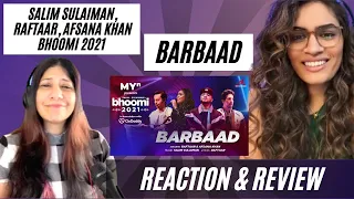 BARBAAD (@raftaarmusic, Afsana Khan, @SalimSulaimanMusic) REACTION! || Bhoomi 21