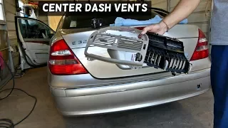 HOW TO REMOVE AND REPLACE CENTER DASH VENTS ON MERCEDES W211 E240 E280 E320 E350 E200 E220 E270 E300