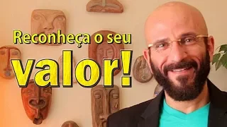 Reconheça o seu valor! | Marcos Lacerda