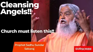 Cleansing Angel Part 2 // Sadhu Sundar Selvaraj // Prophetic Camp Meeting 2022// Syracuse, NY