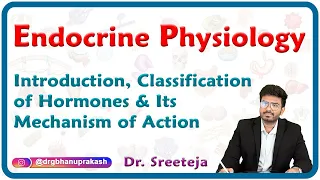 Hormones :  Introduction,  Classification of Hormones and its Mechanism of action - USMLE Step 1