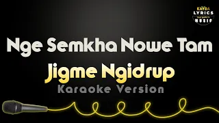 Nge semkha nowe tam karaoke version without vocal