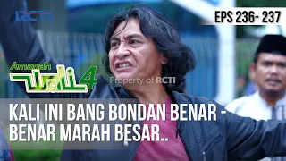 AMANAH WALI 4 - Kali ini Bang Bondan Benar - Benar Marah Besar..