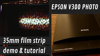 Epson V300 PHOTO - Demo & Tutorial (35mm film scanning)