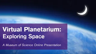 Virtual Planetarium: Exploring Space (12/8/2020)