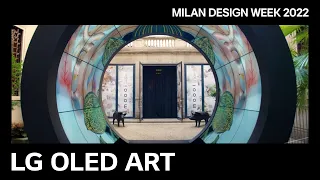 LG OLED ART : #8 Milan Design Week 2022_LG OLED envisioned by Moooi│LG