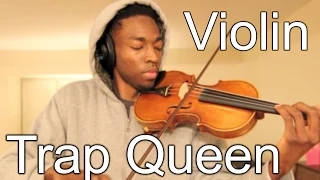 Fetty Wap - TRAP QUEEN (Violin by Eric Stanley) @Estan247