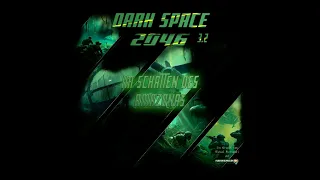 NEU: Dark Space 2046 - Folge 3.2 - Im Schatten Amazonas (SciFi Hörspiel)