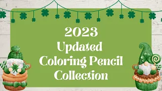 My 2023 Updated Colored Pencil Collection