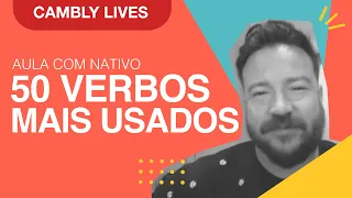 Os 50 verbos mais usados no Inglês! | Cambly Lives #28