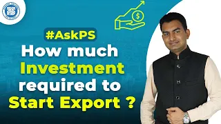 How much Investment required to Start Export | Export Import Practical Training by Paresh Solanki