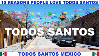 10 REASONS WHY PEOPLE LOVE TODOS SANTOS MEXICO