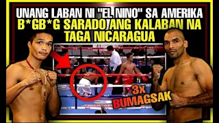 UNANG LABAN NI "EL NIñO" PAGARA SA AMERIKA, B*GB*G SARADO ANG INABOT NG KALABANG TAGA NICARAGUA!