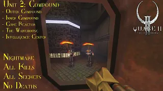 Quake II: The Reckoning (2023 Remaster) | Nightmare, 100% | Unit 2: Compound