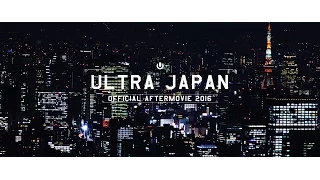 Ultra Japan 2016 (Official 4K Aftermovie)