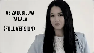 Aziza Qobilova | Ya lala | Full Version