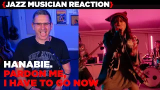 Jazz Musician REACTS | Hanabie - Pardon Me, I Have To Go Now | MUSIC SHED EP361