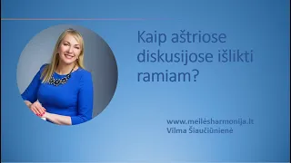 Kaip aštriose diskusijose išlikti ramiam?