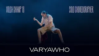 Volga Champ 18 | Solo Choreographer | Varyawho