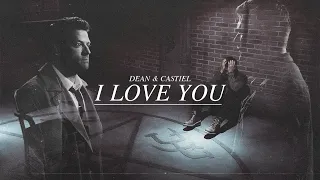 • Dean & Castiel || I Love You