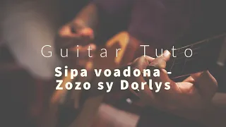 Sipa voadona - Zozo sy Dorlys - Guitar tutorial tab