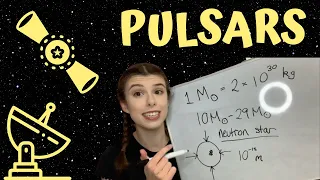 WHAT ARE PULSARS? - an astrophysics lesson!