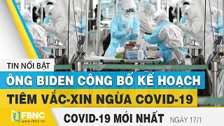 Tin tức Covid-19 mới nhất hôm nay 17/1 | Dich Virus Corona Việt Nam hôm nay | FBNC