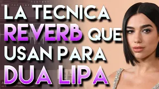 Esta es la técnica REVERB que utilizan los productores de DUA LIPA en las VOCALES