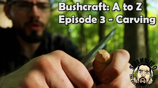 Bushcraft: Carving (A to Z series)