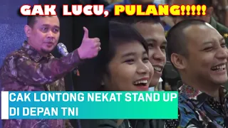 CAK LONTONG NEKAT STAND UP DI DEPAN TNI!!! GA NGAKAK UANG KEMBALI😂