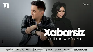 Valixon & Afruza - Xabarsiz (audio 2022)